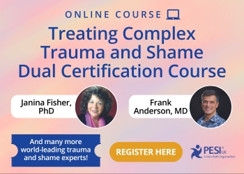 Treating Complex Trauma and Shame Dual Certification Course