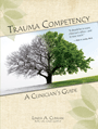 Trauma Competency: A Clinician's Guide