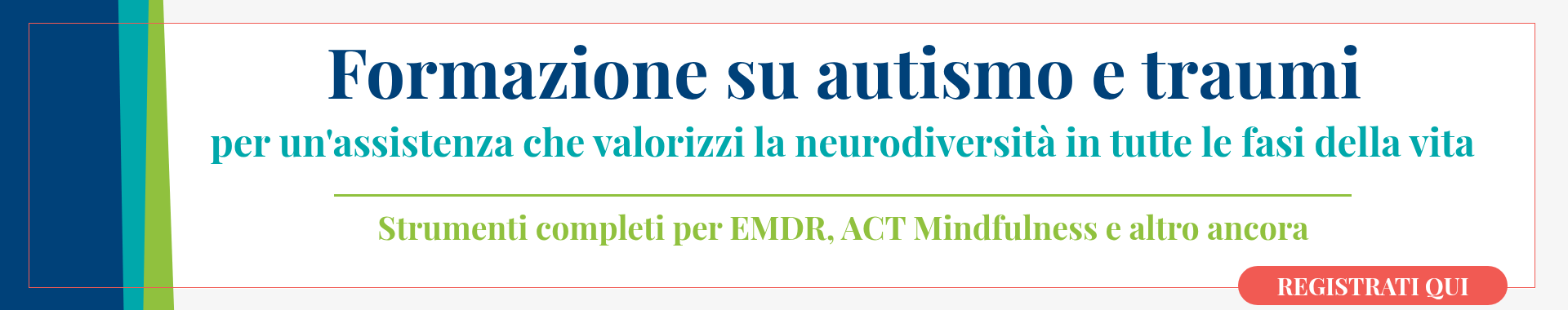 Formazione su autismo e traumi per un'assistenza che valorizzi la neurodiversità in tutte le fasi della vita