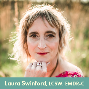 Laura Swinford, LCSW, EMDR-C