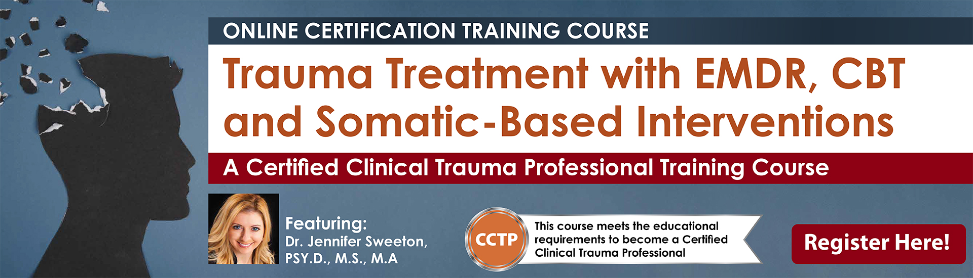 Trauma Treatment with EMDR, CBT and Somatic-Based Interventions: A Certified Clinical Trauma Professional Training Course