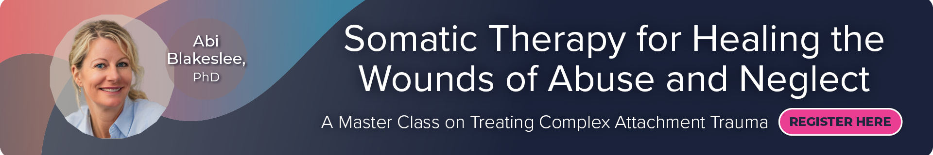 Somatic Therapy for Healing the Wounds of Abuse and Neglect