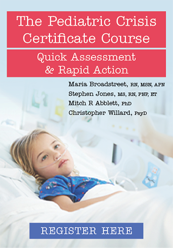 The Pediatric Crisis Certificate Course: Quick Assessment & Rapid Action