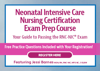 Neonatal Intensive Care Nursing Certification Exam Prep Course