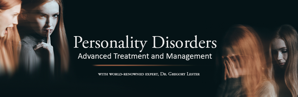 Personality Disorder Advanced Treatment and Management