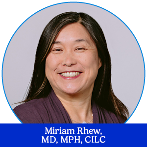 Miriam Rhew, MD, MPH, CILC