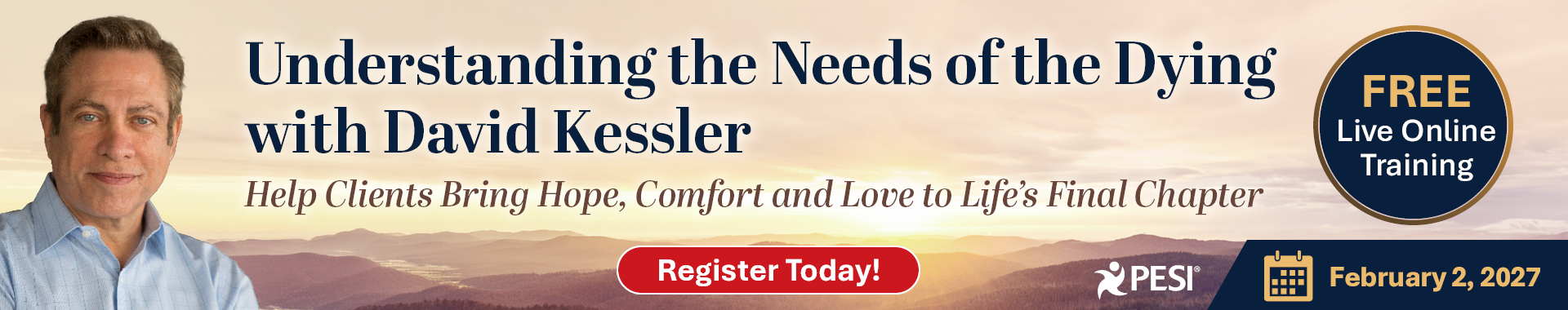 Understanding the Needs of the Dying: Help Clients Bring Hope, Comfort and Love to Life’s Final Chapter