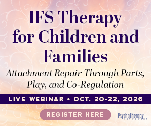 3-Day Online Training: IFS Therapy for Children and Families: Attachment Repair Through Parts, Play, and Co-Regulation