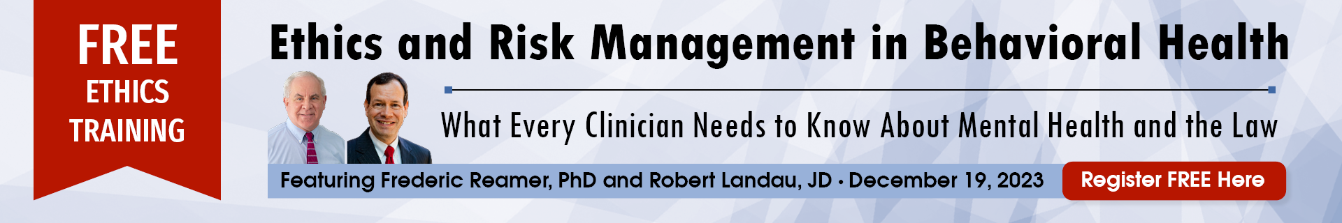 Ethics and Risk Management in Behavioral Health: What Every Clinician Needs to Know About Mental Health and the Law