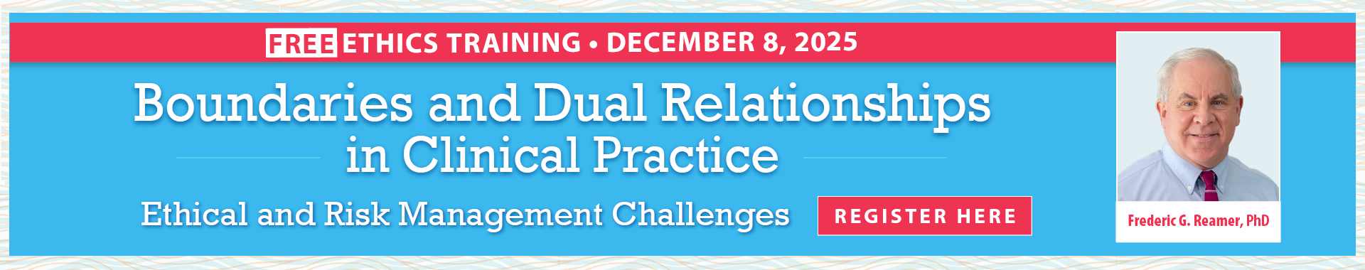 Boundaries and Dual Relationships in Clinical Practice: Ethical and Risk Management Challenges 