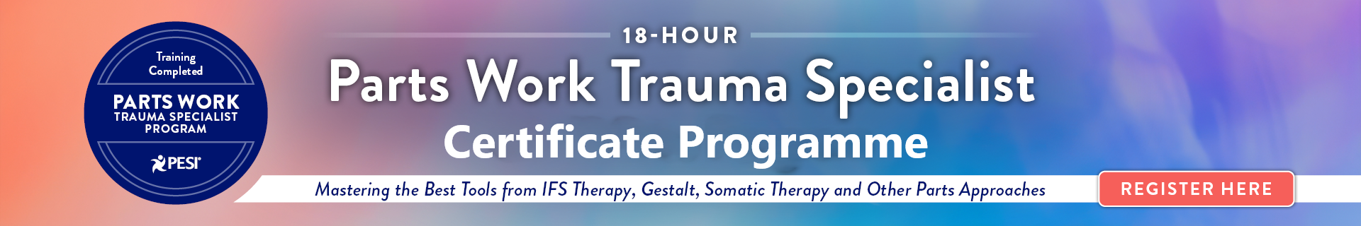 18-Hour Parts Work Trauma Specialist Certificate Programme