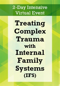 2-Day Intensive Workshop: Treating Complex Trauma with Internal Family Systems (IFS)