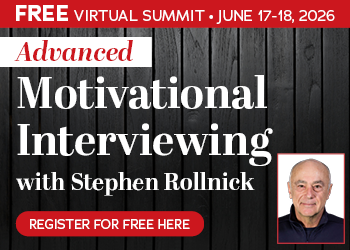 Advanced Motivational Interviewing with Stephen Rollnick: How to Stop Avoiding Advice and Offer Feedback that Works in Therapy