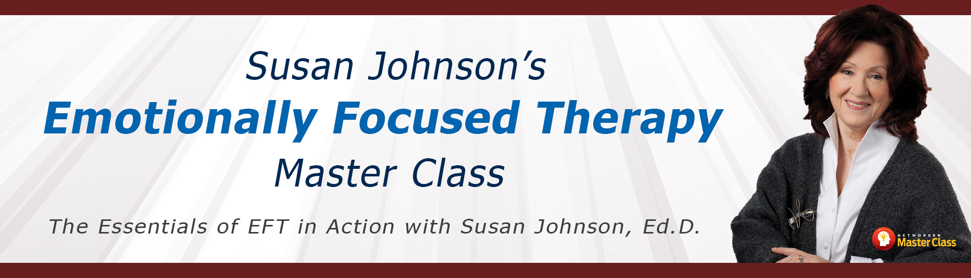 Susan Johnson's Emotionally Focused Therapy Master Class: The Essentials of EFT in Action