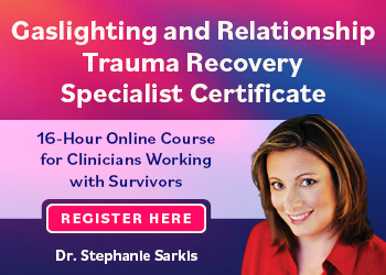 Gaslighting and Relationship Trauma Recovery Specialist Certificate