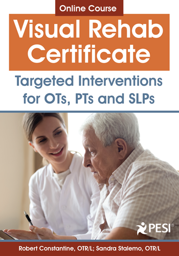 Visual Rehab Certificate: Targeted Interventions for OTs, PTs, and SLPs