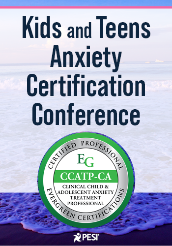 Live Event! | 2-Day Kids and Teen Anxiety Certification Conference