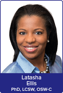 Latasha Ellis, PhD, LCSW, LISW-CP, OSW-C