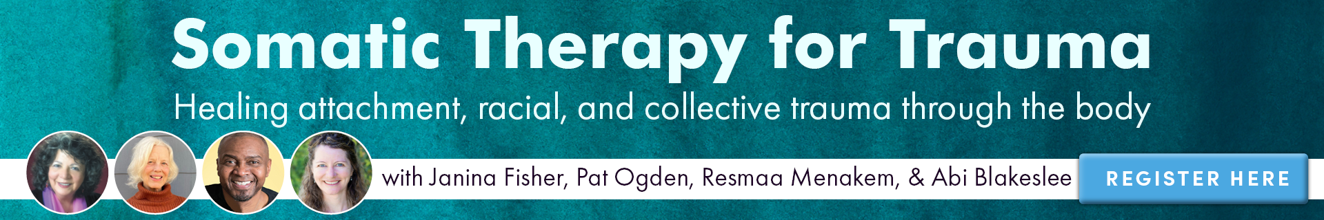 Somatic Therapy for Trauma Treatment: Healing attachment, racial, and collective trauma through the body