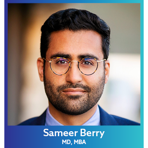 Sameer Berry, MD, MBA