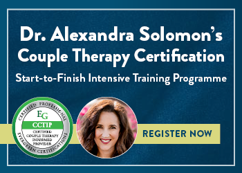 Dr. Alexandra Solomon’s Couple Therapy Certification: Start-to-Finish Intensive Training Programme