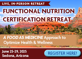 5-Day Retreat: Functional Nutrition Certification Retreat: A Food as Medicine Approach to Optimize Health & Wellness