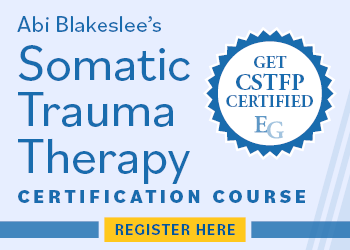 Somatic Trauma Therapy Certification with Dr. Abi Blakeslee