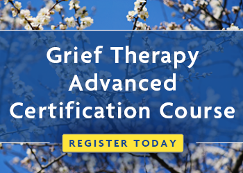 Grief Therapy Advanced Certification Course