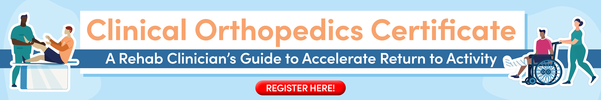 Clinical Orthopedics Certificate: A Rehab Clinician’s Guide to Accelerate Return to Activity