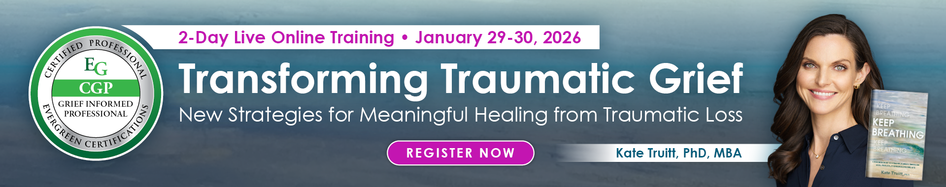 Transforming Traumatic Grief: New Strategies for Meaningful Healing from Traumatic Loss