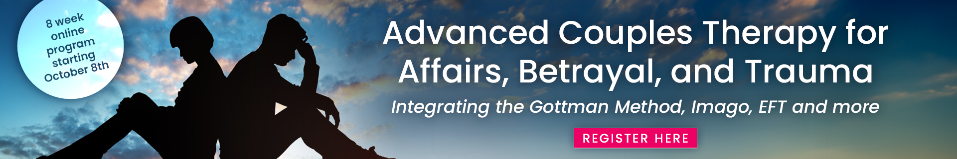 Advanced Couples Therapy for Affairs, Betrayal, and Trauma: Integrating the Gottman Method, Imago, EFT and more