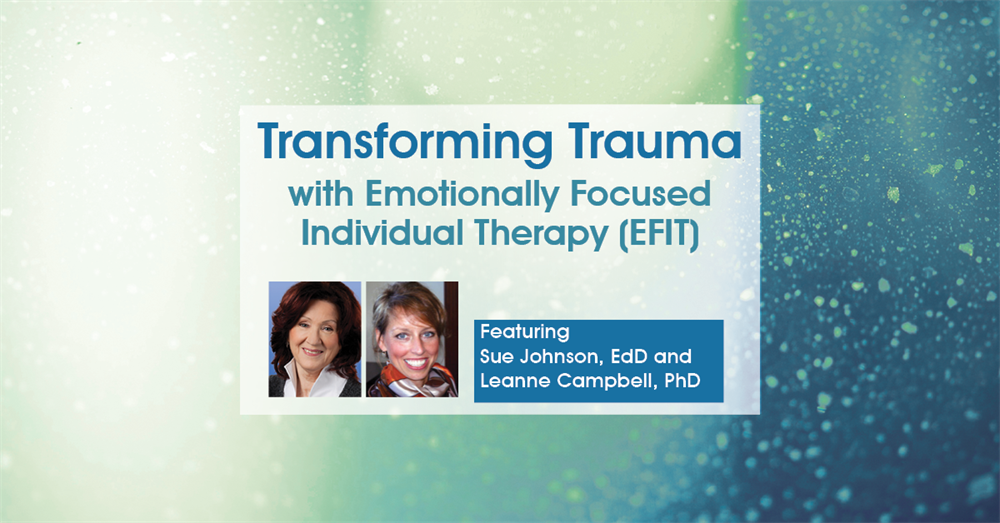 emotionally-focused-individual-therapy-efit-for-trauma