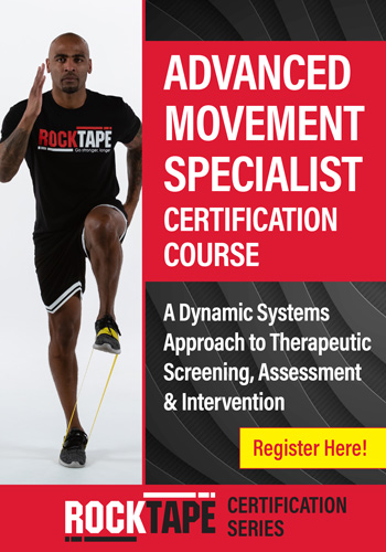 Advanced Movement Specialist Certification Course: A Dynamic Systems Approach to Therapeutic Screening, Assessment & Intervention