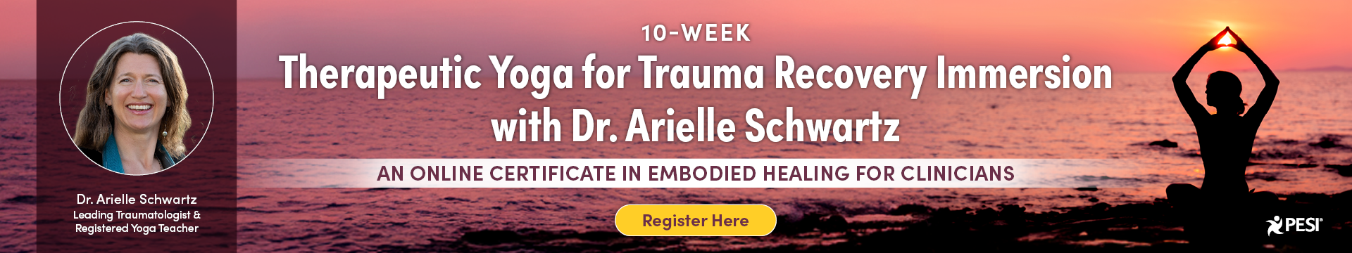 10-Week Therapeutic Yoga for Trauma Recovery Immersion with Dr. Arielle Schwartz