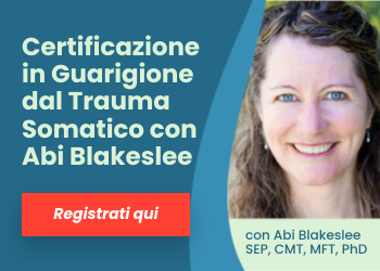 Certificazione in Guarigione dal Trauma Somatico con Abi Blakeslee