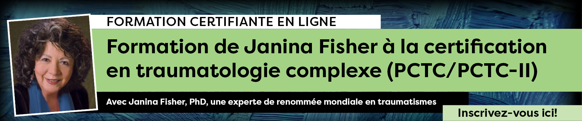Formation à la certification en traumatologie complexe niveaux 1 et 2 (CCTP/CCTP-II) avec Janina Fisher