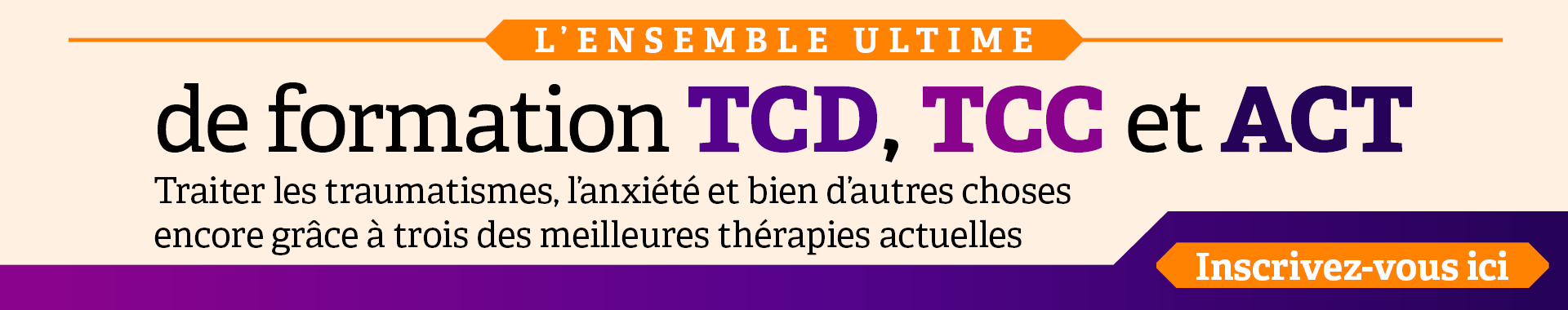 L'ensemble ultime de formation TCD, TCC et ACT