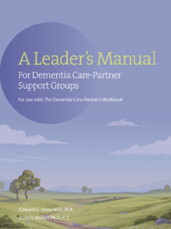 A Leaders Manual for Dementia Care-Partner Support Groupst