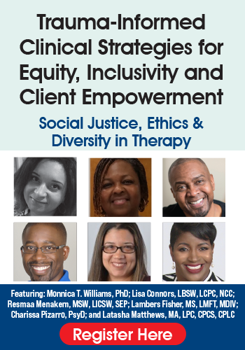Trauma-Informed Clinical Strategies for Equity, Inclusivity and Client Empowerment: Social Justice, Ethics & Diversity in Therapy