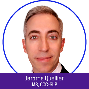 Jerome Quellier, MS, CCC-SLP