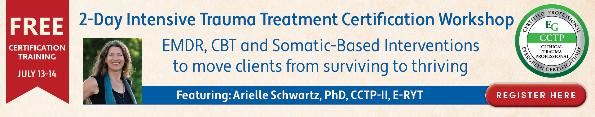 FREE 2-Day Intensive Trauma Treatment Certification Workshop: EMDR, CBT and Somatic-Based Interventions to Move Clients from Surviving to Thriving