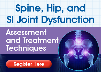 Spine, Hip, and SI Joint Dysfunction: Assessment and Treatment Techniques