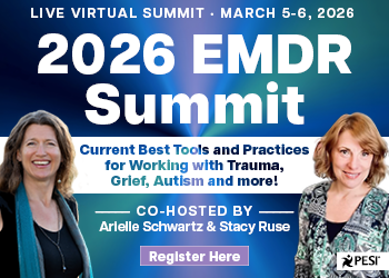 2026 EMDR Summit: Current Best Tools and Practices for Working with Trauma, Grief, Autism and More!
