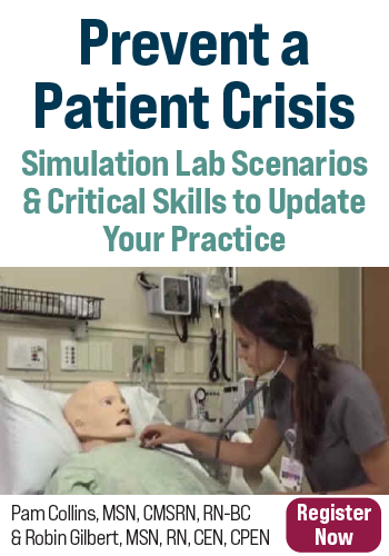 Prevent a Patient Crisis: Simulation Lab Scenarios & Critical Skills to Update Your Practice
