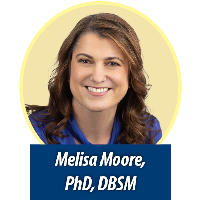 Melisa Moore, PhD, DBSM