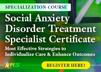 Social Anxiety Disorder Treatment Specialist Certificate