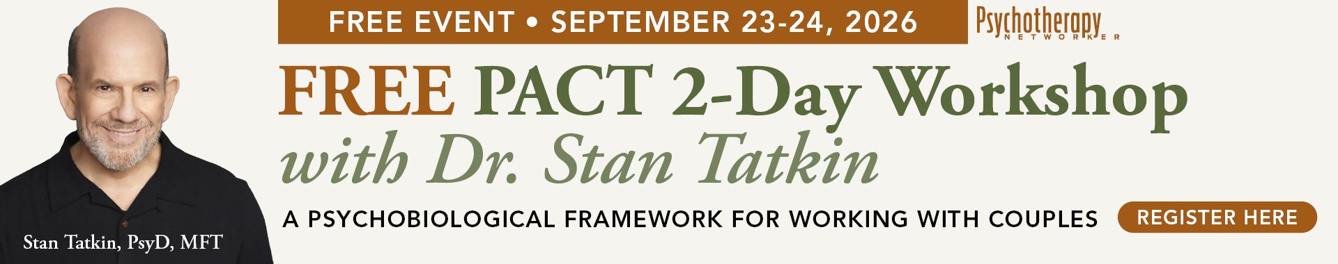 FREE PACT 2-Day Workshop with Stan Tatkin: A Psychobiological Framework for Working with Couples
