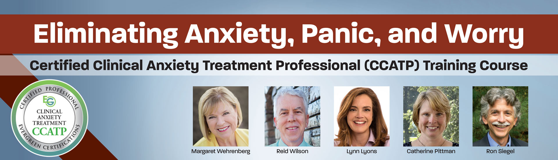 Eliminating Anxiety, Panic, and Worry: Certified Clinical Anxiety Treatment Professional (CCATP) Training Course