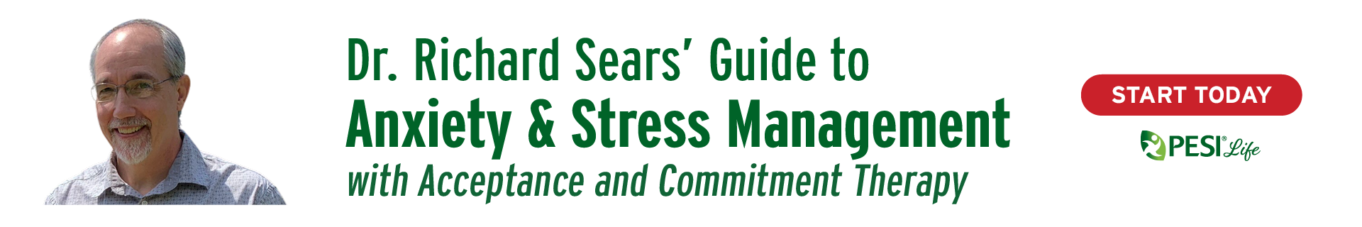 Dr. Richard Sears' Guide to Anxiety & Stress Management with Acceptance and Commitment Therapy