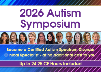 2026 Annual Autism Symposium What’s New and What’s Next in Treating Autistic Clients